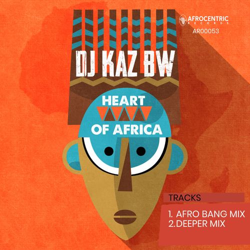 DJ Kaz Bw - Heart of Africa / Afrocentric Records