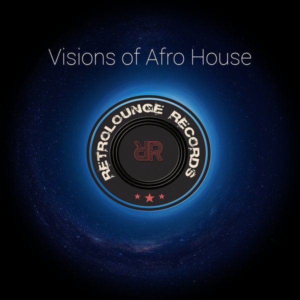 VA - Visions of Afro House / Retrolounge Records