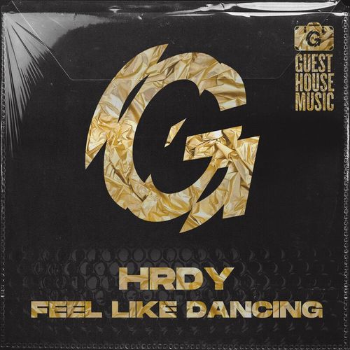 HRDY - Feel Like Dancing / Guesthouse Music