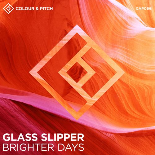 Glass Slipper - Brighter Days / Colour and Pitch
