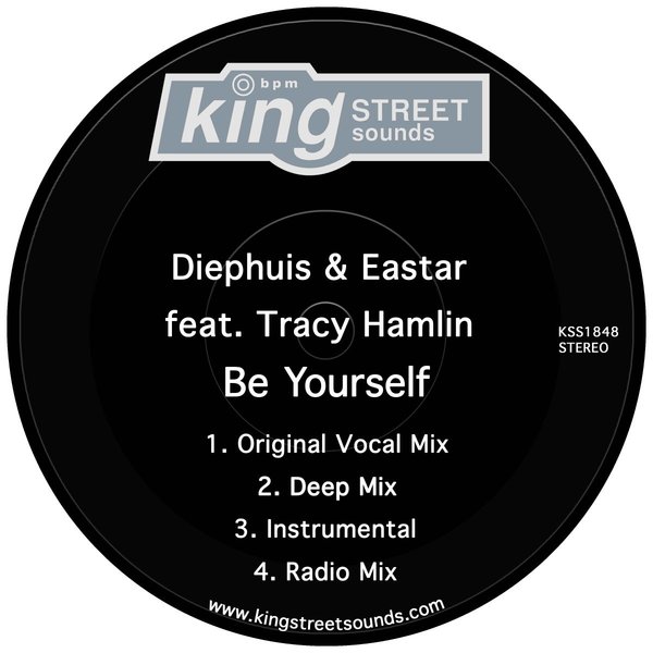 Diephuis & Eastar feat Tracy Hamlin - Be Yourself / King Street Sounds