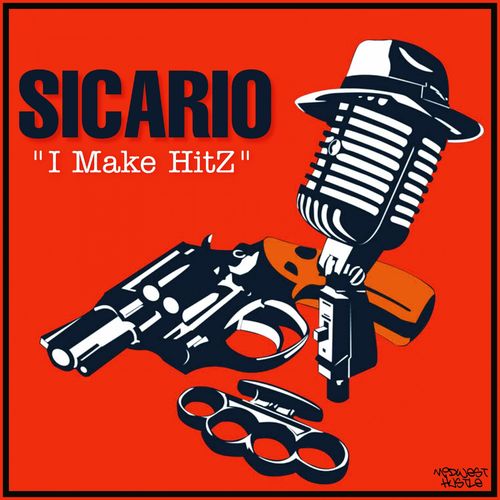 Sicario (CAN) - I Make HitZ / Midwest Hustle Music