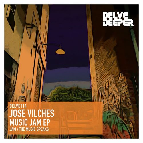 Jose Vilches - Music Jam E.P. / Delve Deeper Recordings