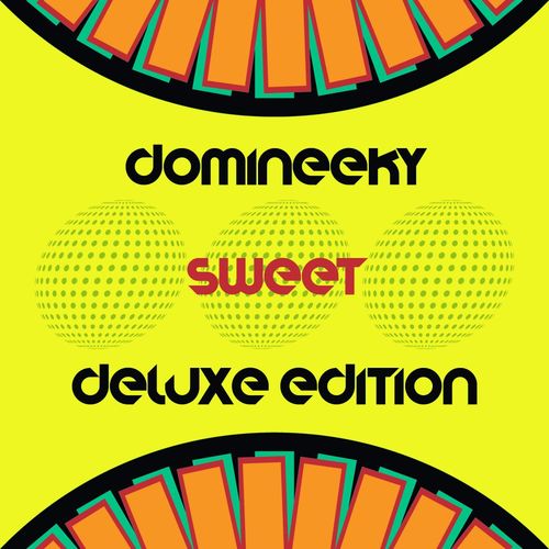Domineeky - Sweet (Deluxe Edition) / Good Voodoo Music