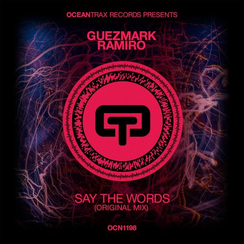 Guezmark & Ramiro (ES) - Say The Words / Ocean Trax