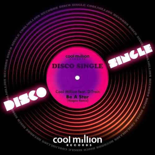 Cool Million ft D-Train - Be a Star Tonight / Cool Million Records