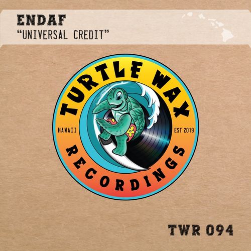 Endaf - Universal Credit / Turtle Wax Recordings