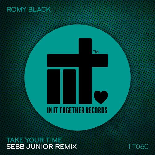 Romy Black - Take Your Time Remix / In It Together Records