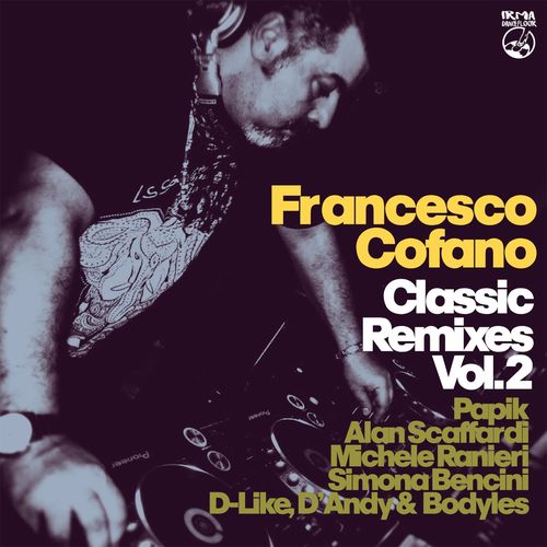 Francesco Cofano - Classic Remixes Vol. 2 / Irma Dancefloor