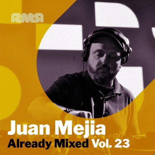 VA - Already Mixed Vol.23 (Compiled & Mixed by Juan Mejia) / Ready Mix Records