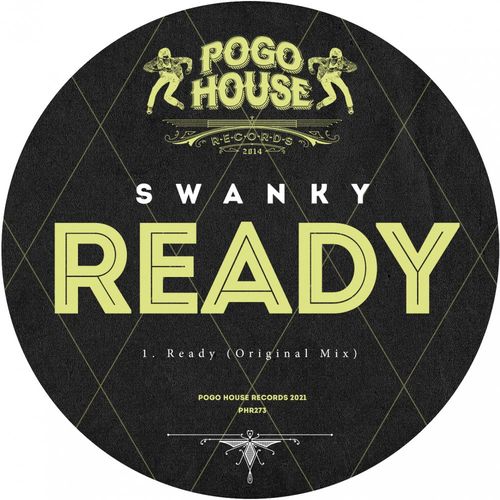 Swanky - Ready / Pogo House Records