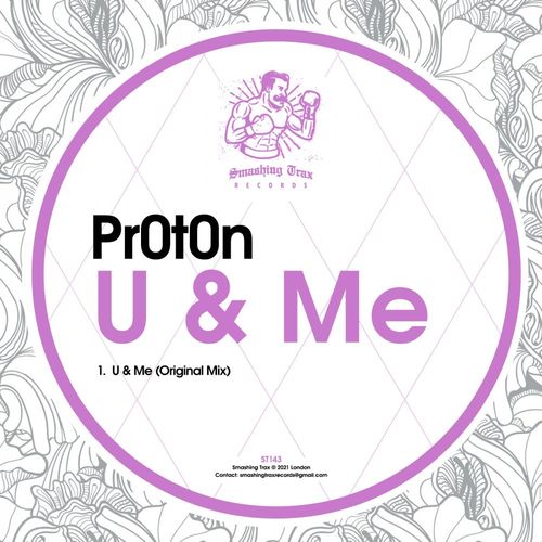 Pr0t0n - U & Me / Smashing Trax Records