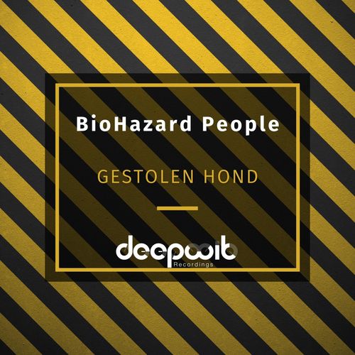 BioHazard People - Gestolen Hond / DeepWit Recordings