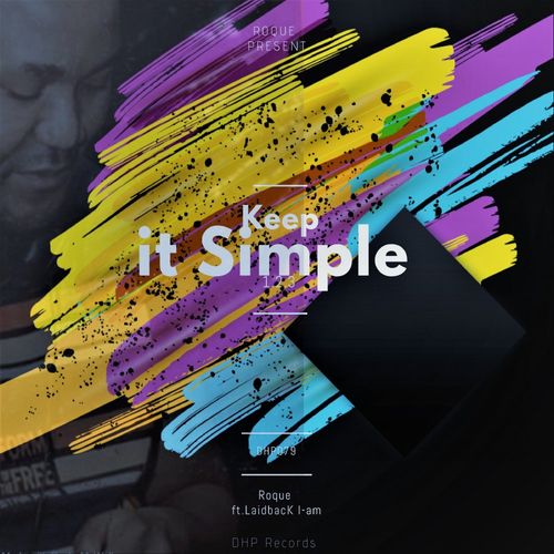 Roque ft LaidbacK I-am - Keep it Simple / DeepHouse Police