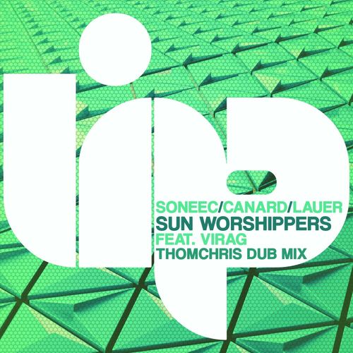 Soneec, Lauer, Canard, Virag - Sun Worshippers / LIP Recordings