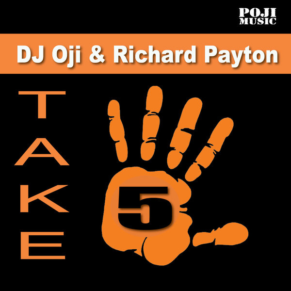 DJ Oji and Richard Payton - Take 5 / POJI Records