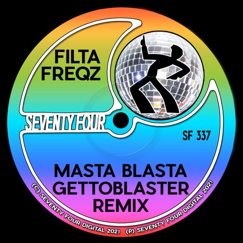 Filta Freqz - Masta Blasta (GETTOBLASTER Remix) / Seventy Four Digital