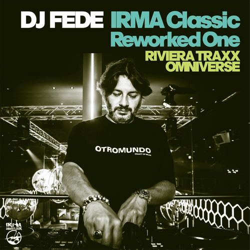 DJ Fede - Irma Classics Reworked One / Irma Dancefloor