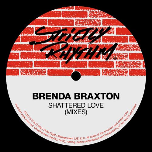 Brenda Braxton - Shattered Love (Mixes) / Strictly Rhythm Records