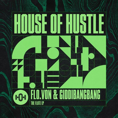 Flo.Von & GiddiBangBang - The Flute / House Of Hustle
