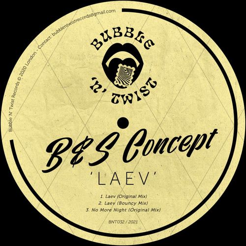 B&S Concept - Laev / Bubble 'N' Twist Records