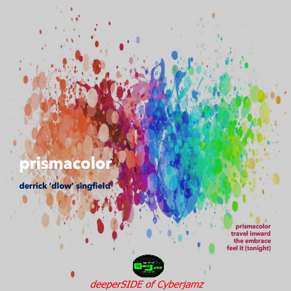 DLOW - Prismacolor EP / Deeper Side of Cyberjamz Records