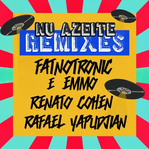 Nu Azeite - Remixes / COCADA MUSIC