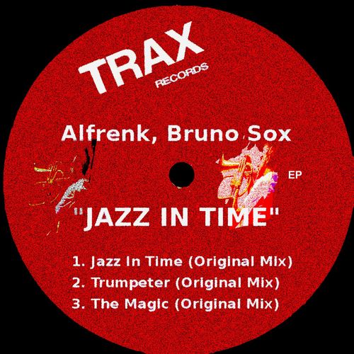 Alfrenk & Bruno Sox - JAZZ IN TIME EP / Trax Records