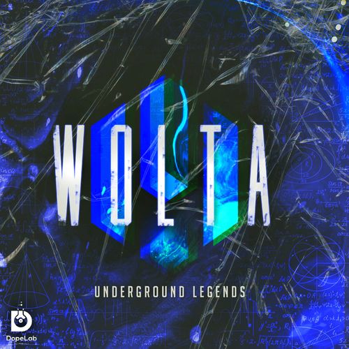 Wolta - Underground Legends / DopeLab Recordings