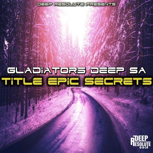 Gladiators Deep SA - Epic Secrets / Deep Resolute (PTY) LTD