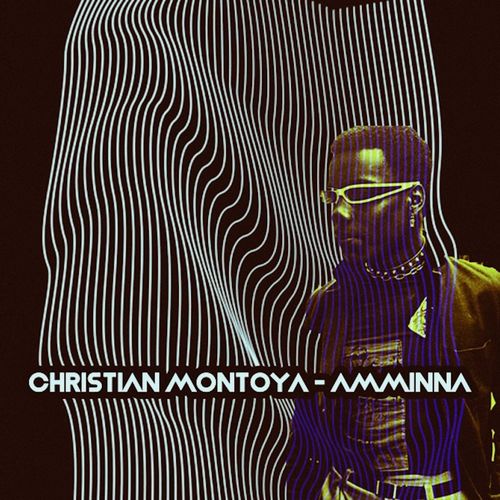 Christian Montoya - Amminna / Open Bar Music