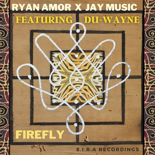 Ryan Amor Jay Music Du-Wayne - FIREFLY / SIRA Recordings