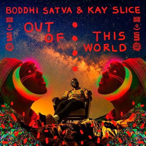 Boddhi Satva & Kay Slice - Out of This World / Offering Recordings