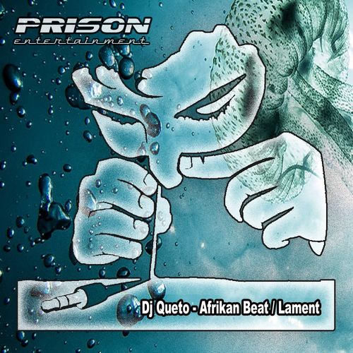 DJ Queto - African Beat / Lament / PRISON Entertainment