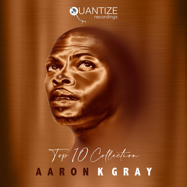 Aaron K. Gray - Top 10 LP / Quantize Recordings
