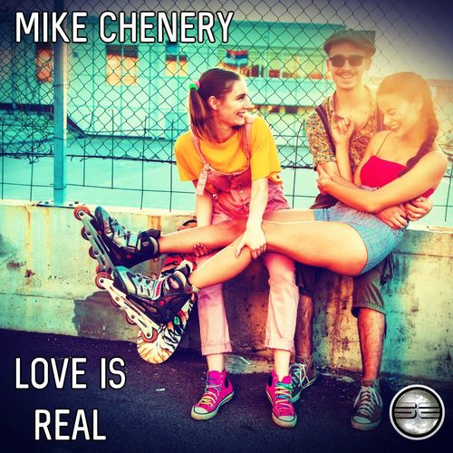 Mike Chenery - Love Is Real / Soulful Evolution