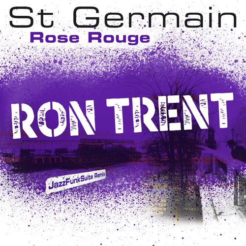 St Germain - Rose rouge (Ron Trent JazzFunkSuite Remix) / Parlophone (France)