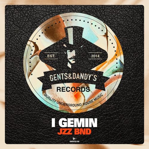 I Gemin - Jzz Bnd / Gents & Dandy's