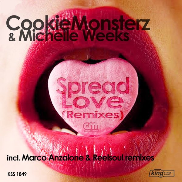 Cookie Monsterz & Michelle Weeks - Spread Love (Remixes) / King Street Sounds