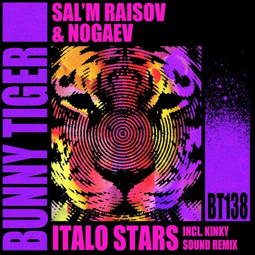 Sal’m Raisov & Nogaev - Italo Stars / Bunny Tiger