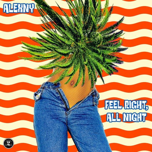 Alexny - Feel Right, All Night / Funky Revival