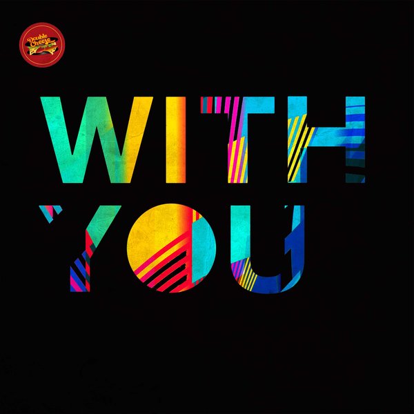 Stoim, Unqle Chriz - With You / Double Cheese Records