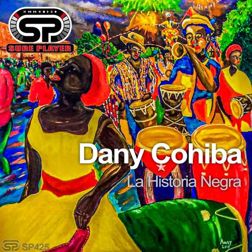 Dany Cohiba - La Historia Negra / SP Recordings
