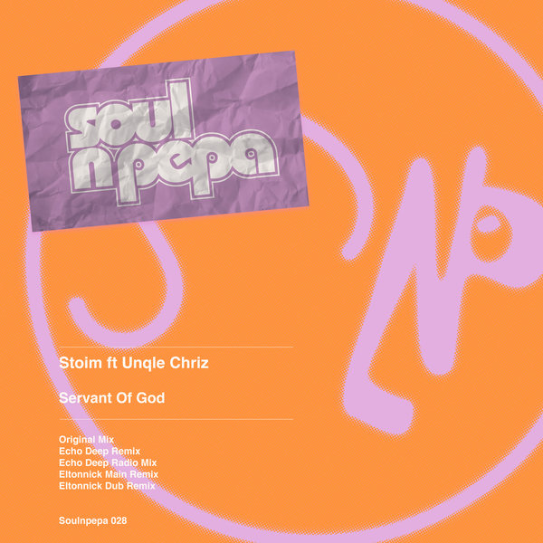 Stoim feat. Unqle Chriz - Servant Of God / Soul N Pepa