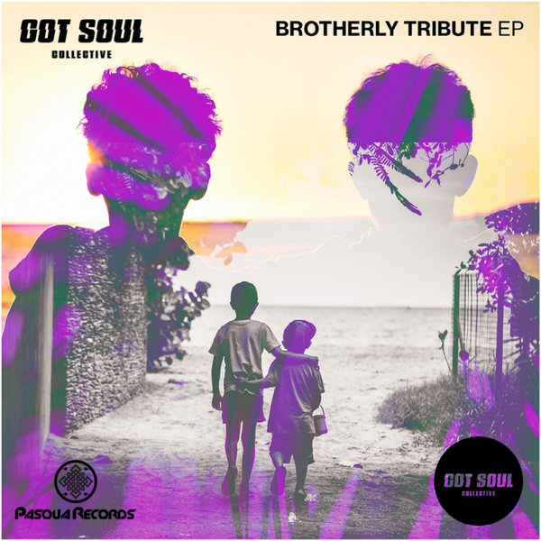 Got Soul Collective - Brothers Tribute EP / Pasqua Records