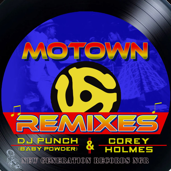 DJ Punch & Corey Holmes - Motown Remixes / New Generation Records