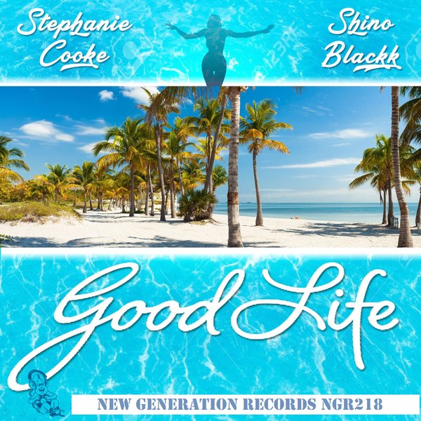 Stephanie Cooke - Good Life / New Generation Records