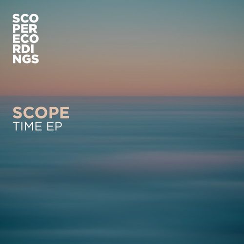 Scope - Time EP / Scope Recordings (UK)