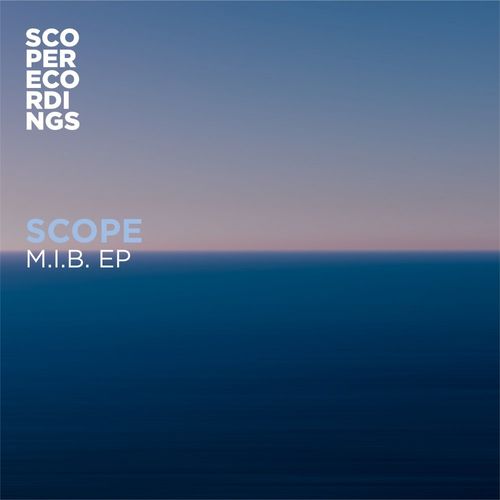 Scope - M.I.B. EP / Scope Recordings (UK)