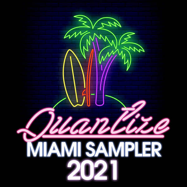 VA - Quantize Miami Sampler 2021 - Compiled By DJ Spen / Quantize Recordings